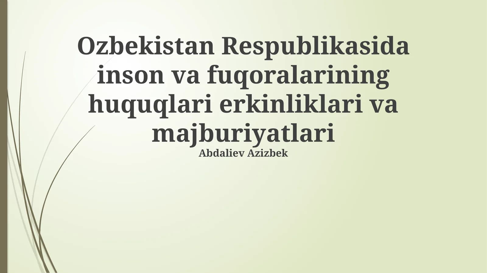 Oʻzbekiston Respublikasida inson va fuqoralarining huquqlari erkinliklari va majburiyatlari