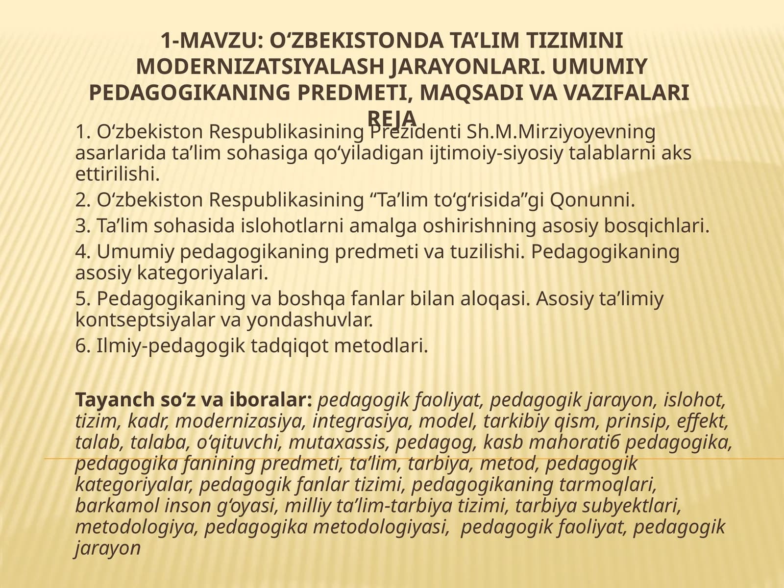 O‘ZBEKISTONDA TA’LIM TIZIMINI MODERNIZATSIYALASH JARAYONLARI. UMUMIY PEDAGOGIKANING PREDMETI, MAQSADI VA VAZIFALARI