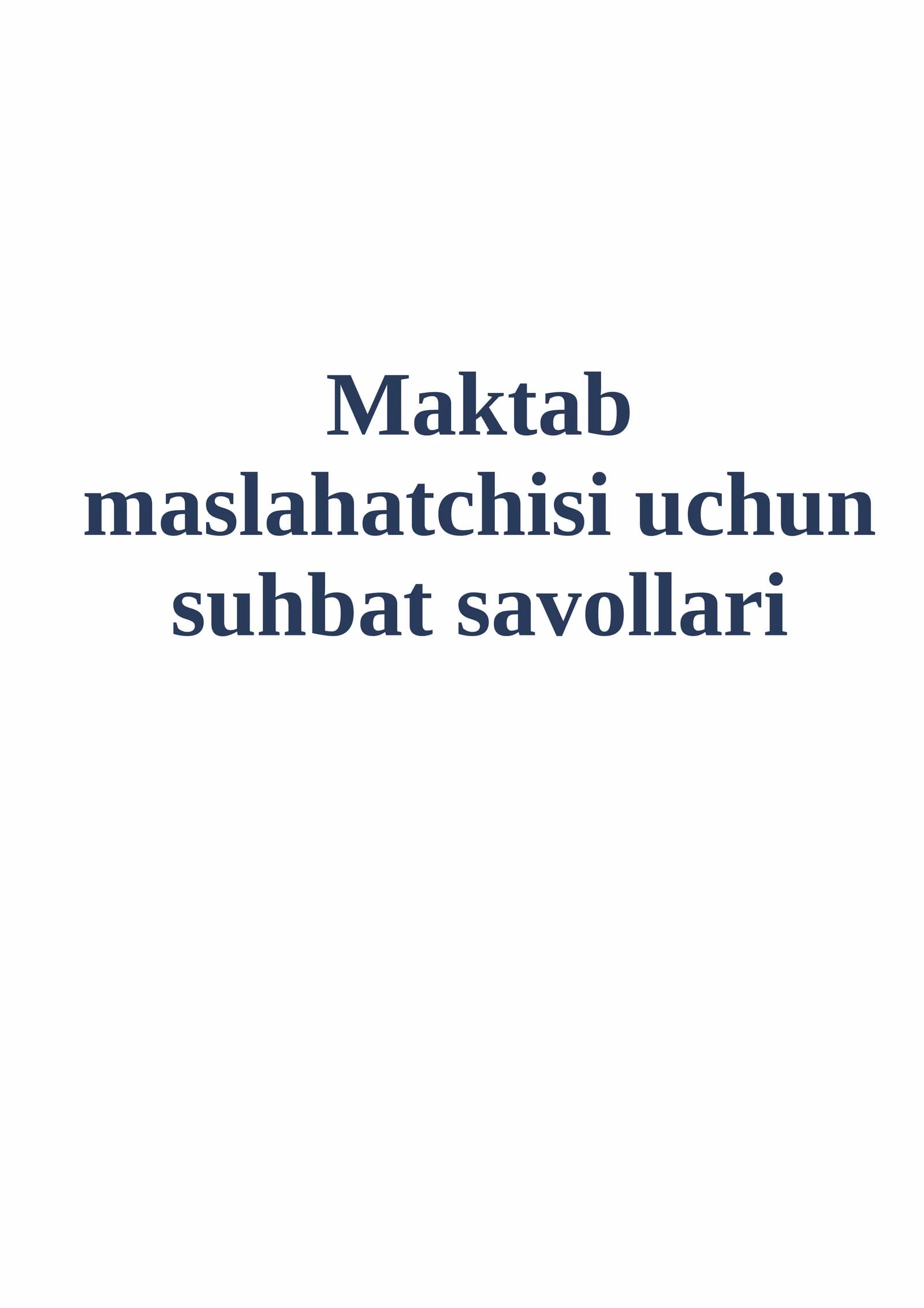 Maktab maslahatchisi uchun suhbat savollari