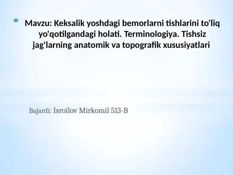 Keksalik yoshdagi bemorlarni tishlarini to'liq yo'qotilgandagi holati. Terminologiya