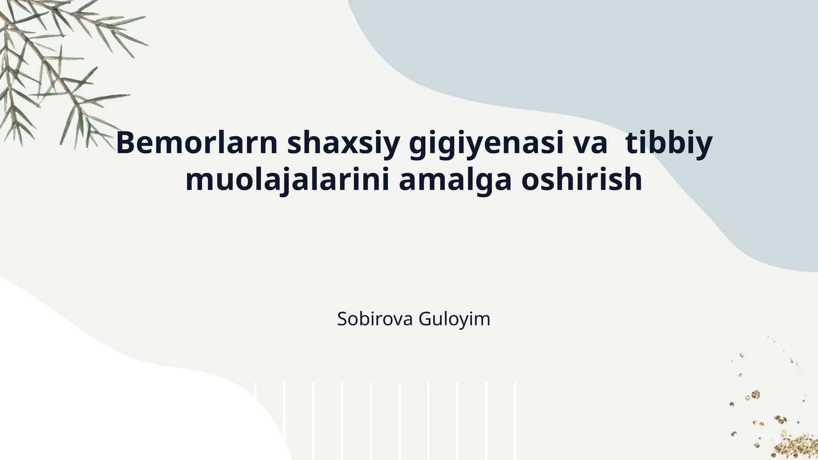Bemorlarn shaxsiy gigiyenasi va  tibbiy muolajalarini amalga oshirish