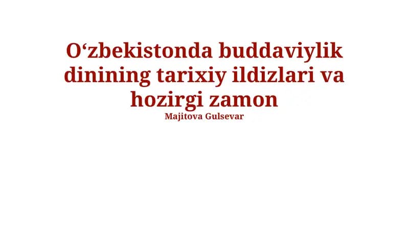 Oʻzbekistonda buddaviylik dinining tarixiy ildizlari va hozirgi zamon