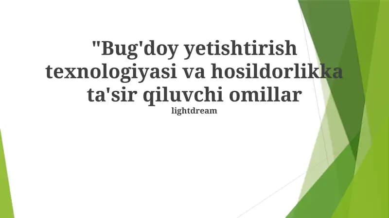 Bug'doy yetishtirish texnologiyasi va hosildorlikka ta'sir qiluvchi omillar