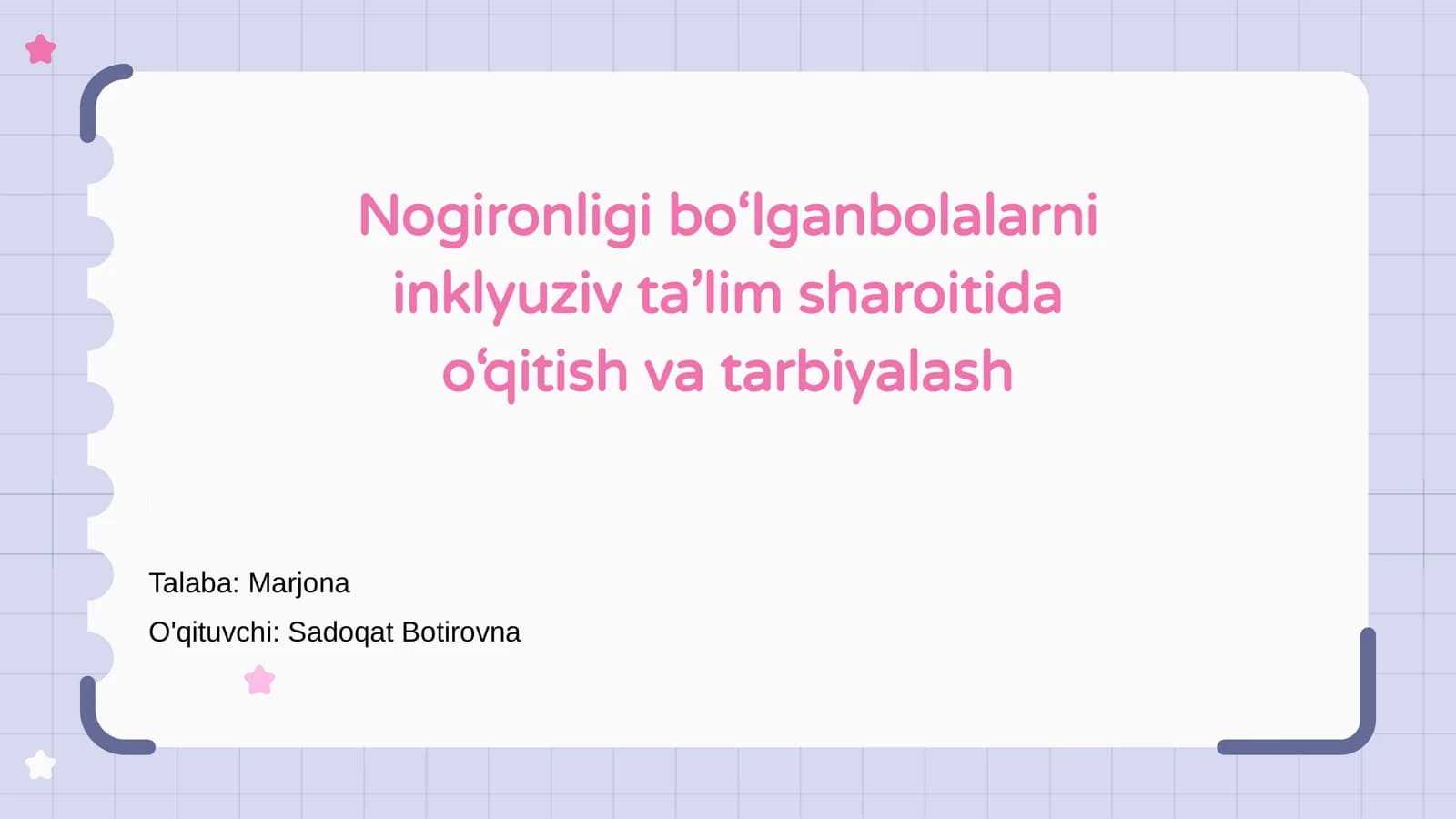 Nogironligi bo‘lganbolalarni inklyuziv ta’lim sharoitida o‘qitish va tarbiyalash