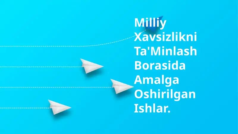 Milliy Xavsizlikni Ta'Minlash Borasida Amalga Oshirilgan Ishlar