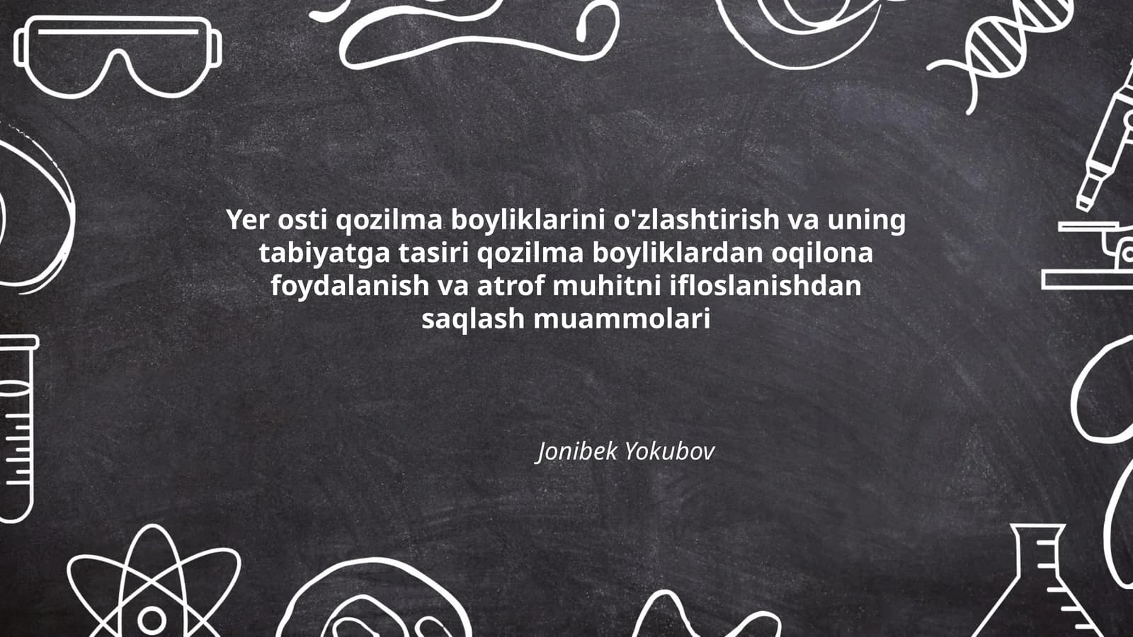 Yer osti qozilma boyliklarini o'zlashtirish va uning tabiyatga tasiri qozilma boyliklardan oqilona foydalanish va atrof muhitni ifloslanishdan saqlash muammolari