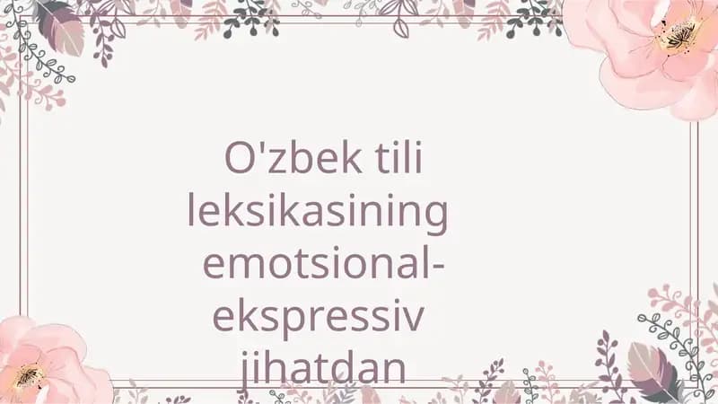 O'zbek tili leksikasining  emotsional-ekspressiv  jihatdan qatlamlanishi