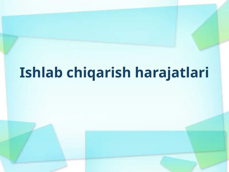 Ishlabchiqarish harajatlari