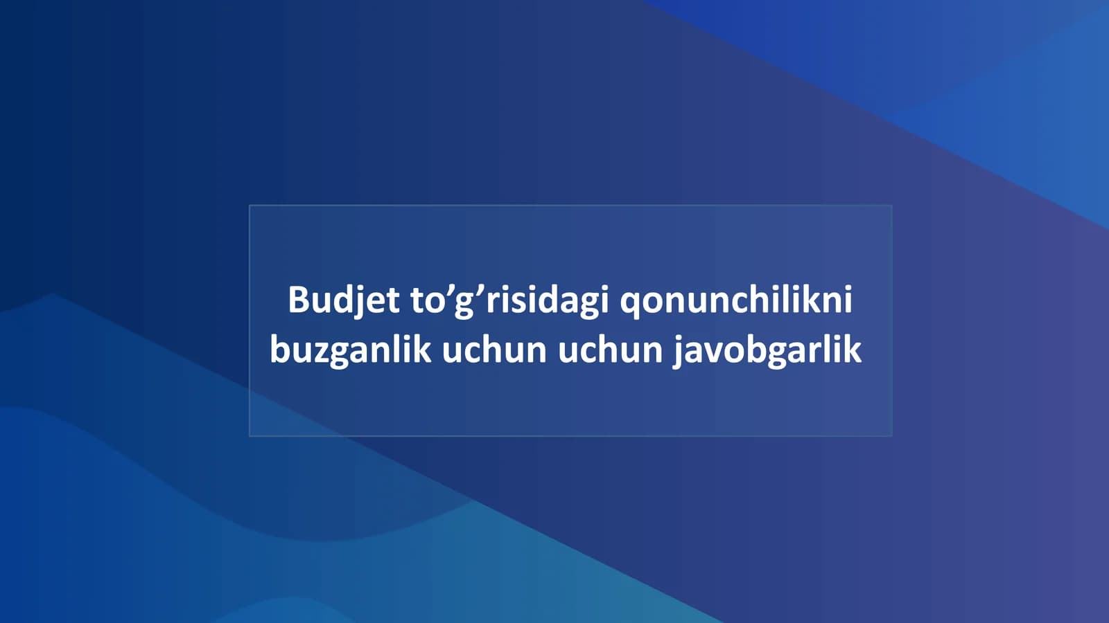 Budjet to’g’risidagi qonunchilikni buzganlik uchun uchun javobgarlik