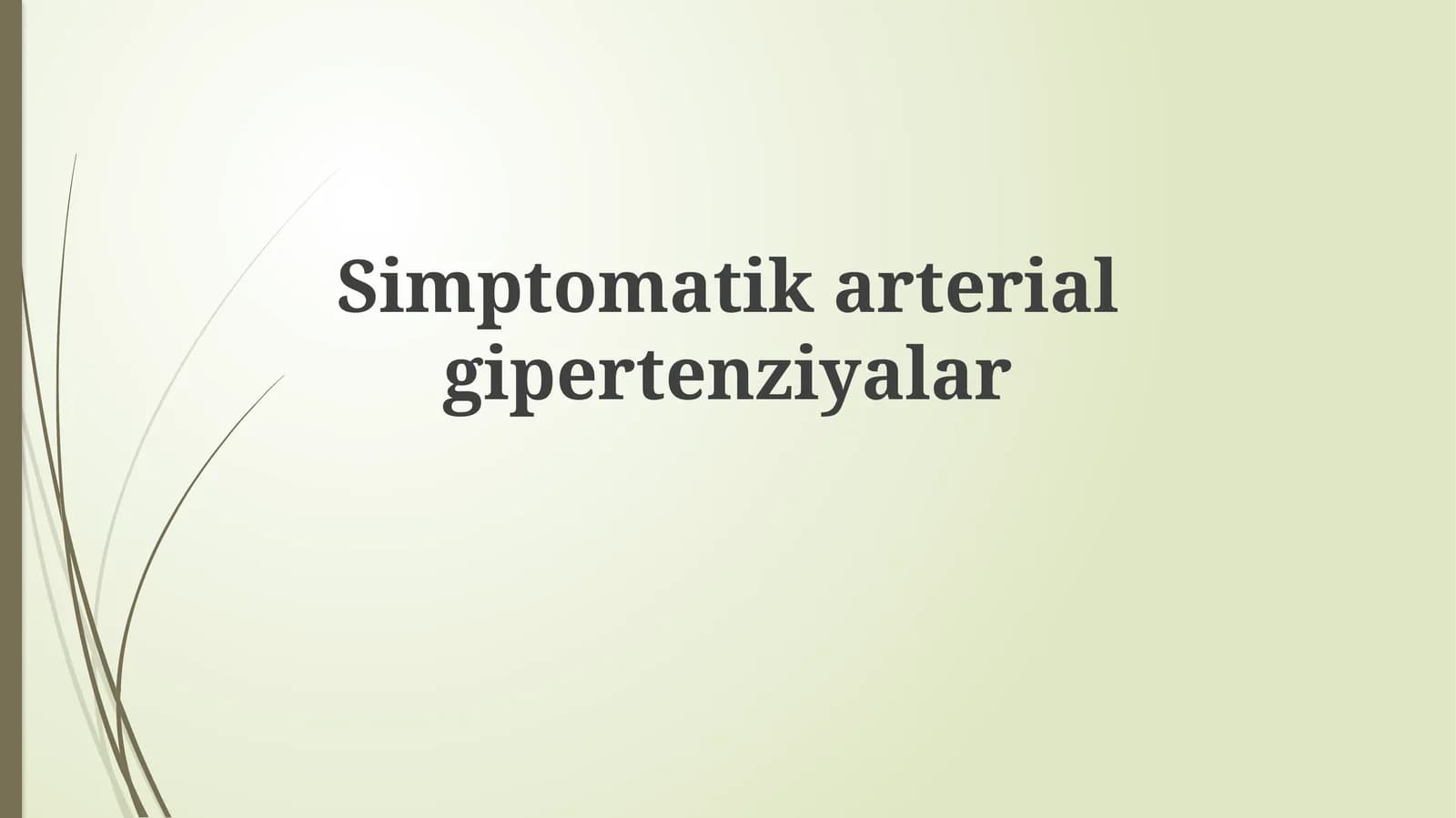 Simptomatik arterial gipertenziyalar