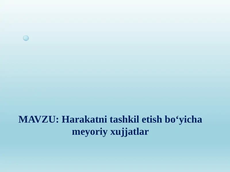 Harakatni tashkil etish bo‘yicha meyoriy xujjatlar