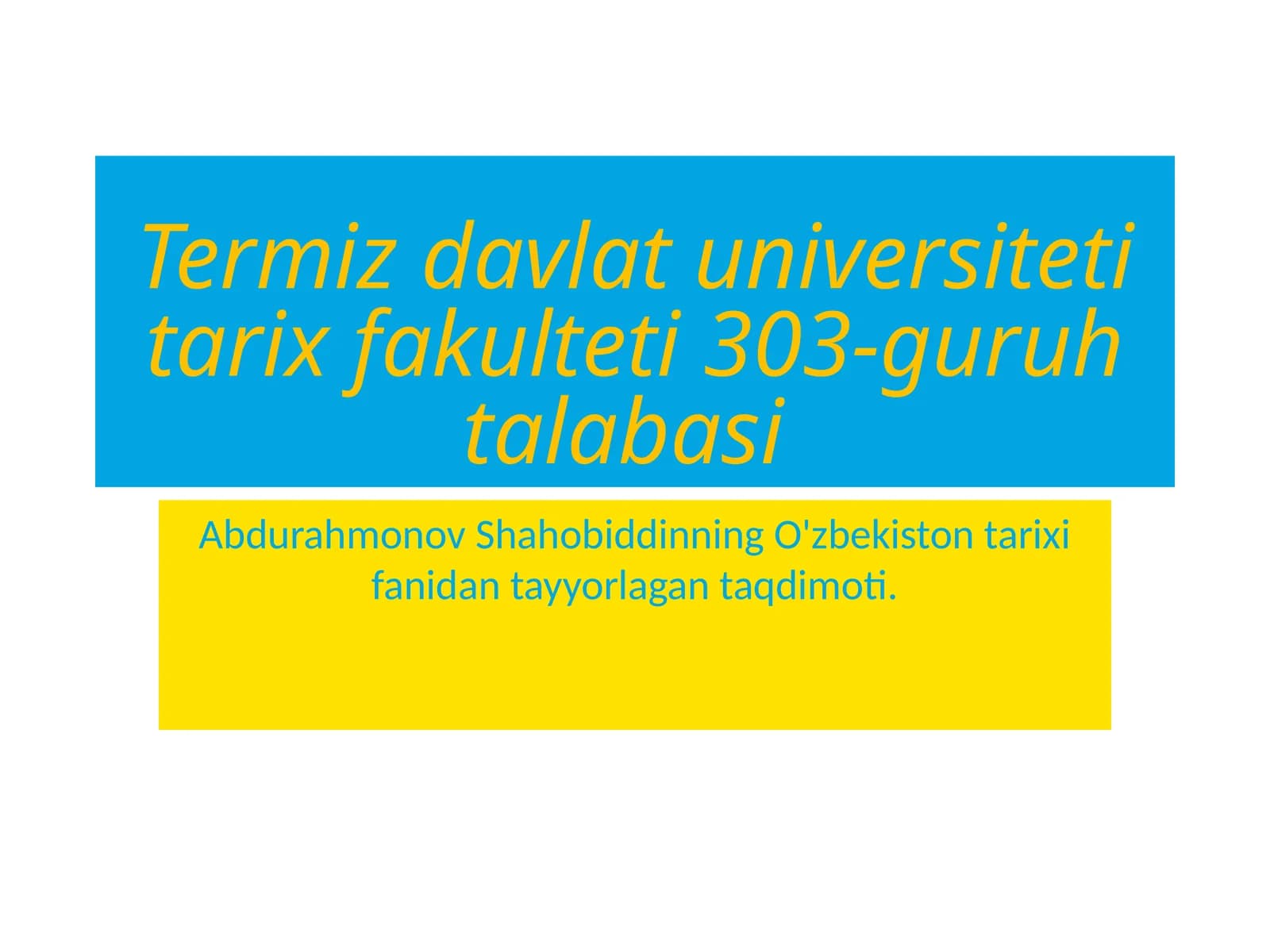 Termiz davlat universiteti tarix fakulteti 303-guruh talabasi