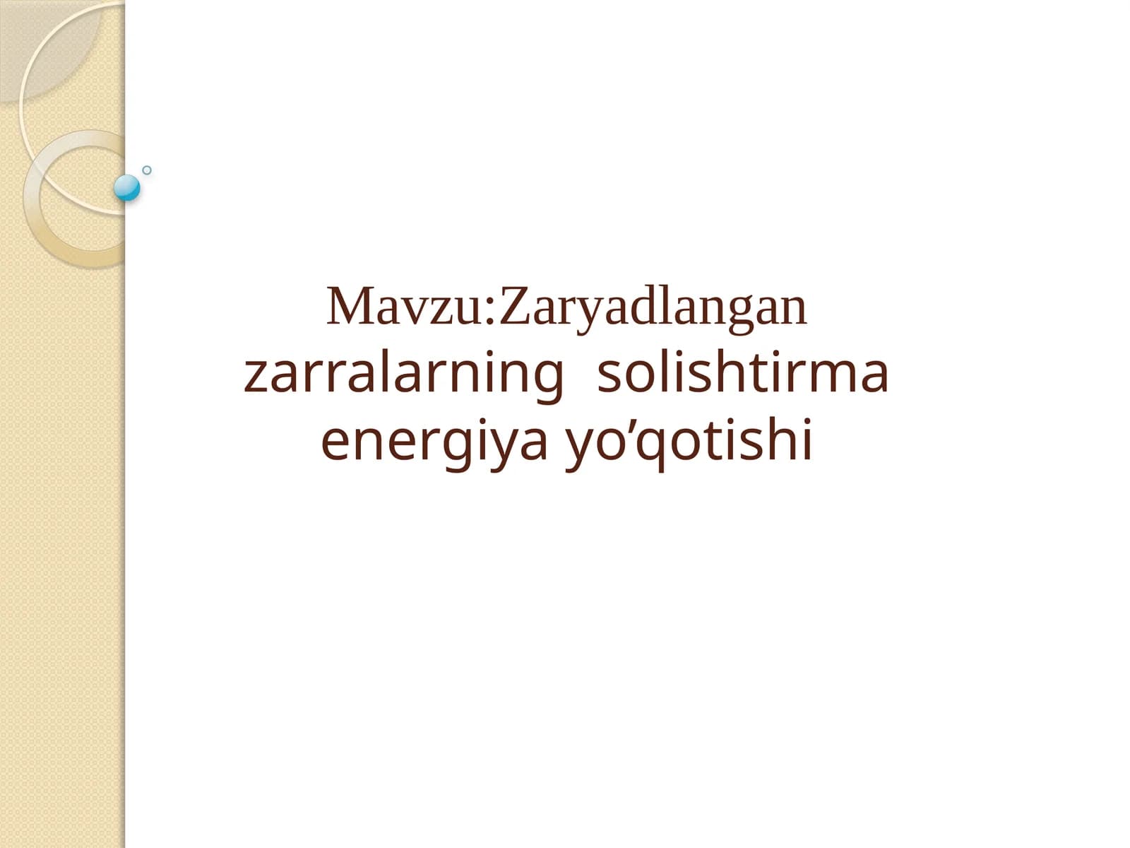 Zaryadlangan zarralarning muhitdan o'tishida solishtirma energiya yo’qotishi