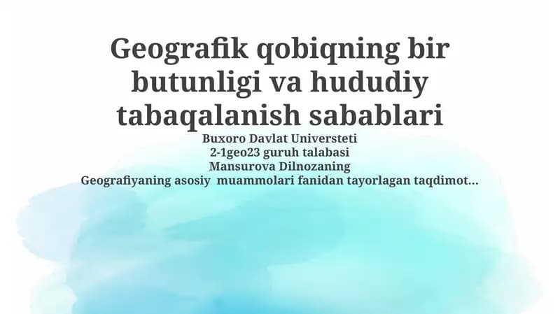 Geografik qobiqning bir butunligi va hududiy tabaqalanish sabablari