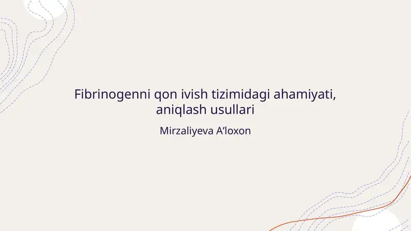 Fibrinogeni qon ivish tizimidagi ahamiyati, aniqlash usullari