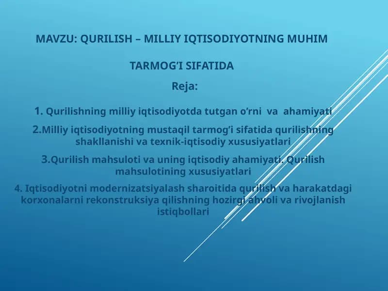 Qurilish–milliy iqtisodiyotning muhim tarmog’i sifatida