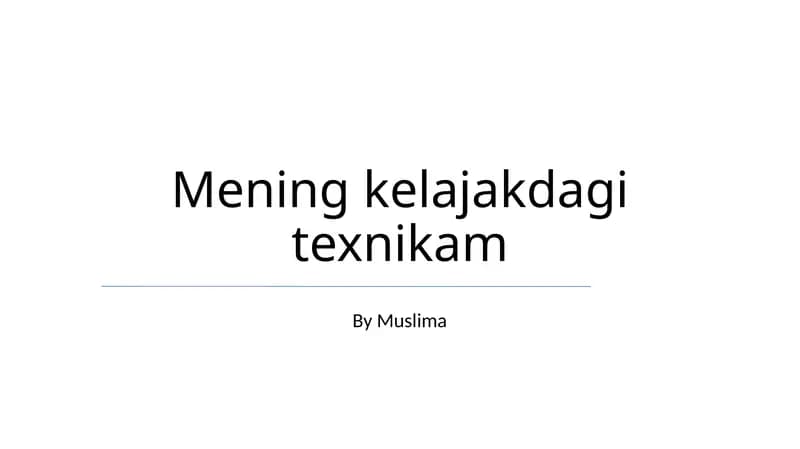 Mening kelajakdagi texnikam