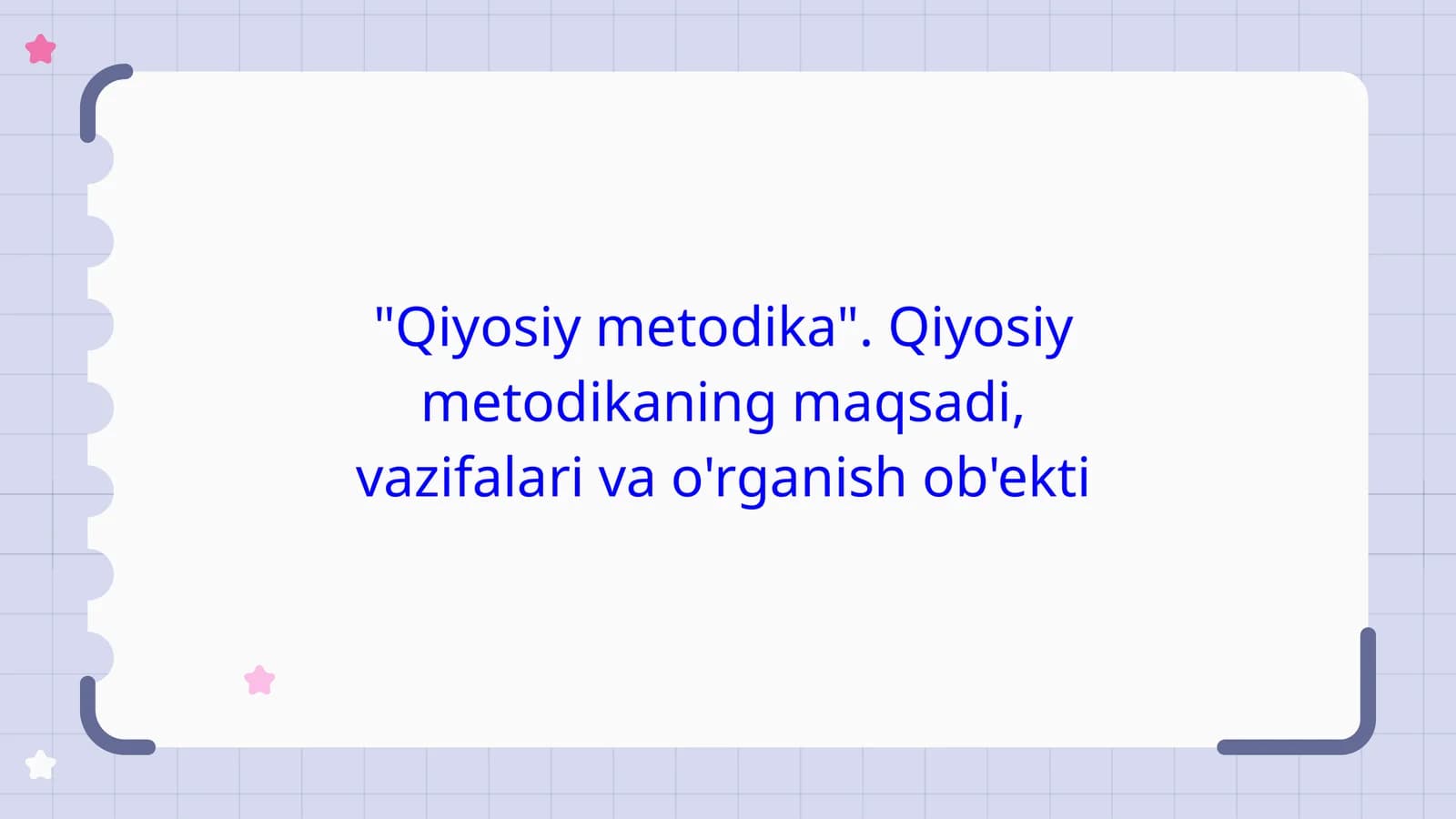 "Qiyosiy metodika". Qiyosiy metodikaning maqsadi, vazifalari va o'rganish ob'ekti