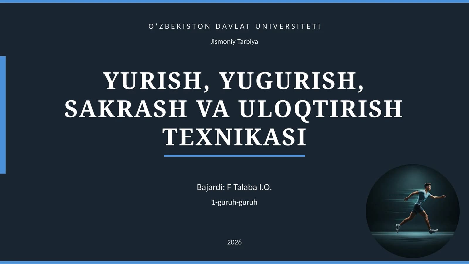YURISH, YUGURISH, SAKRASH VA ULOQTIRISH TEXNIKASI