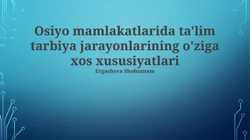Osiyo ta'limining o'ziga xos xususiyatlari