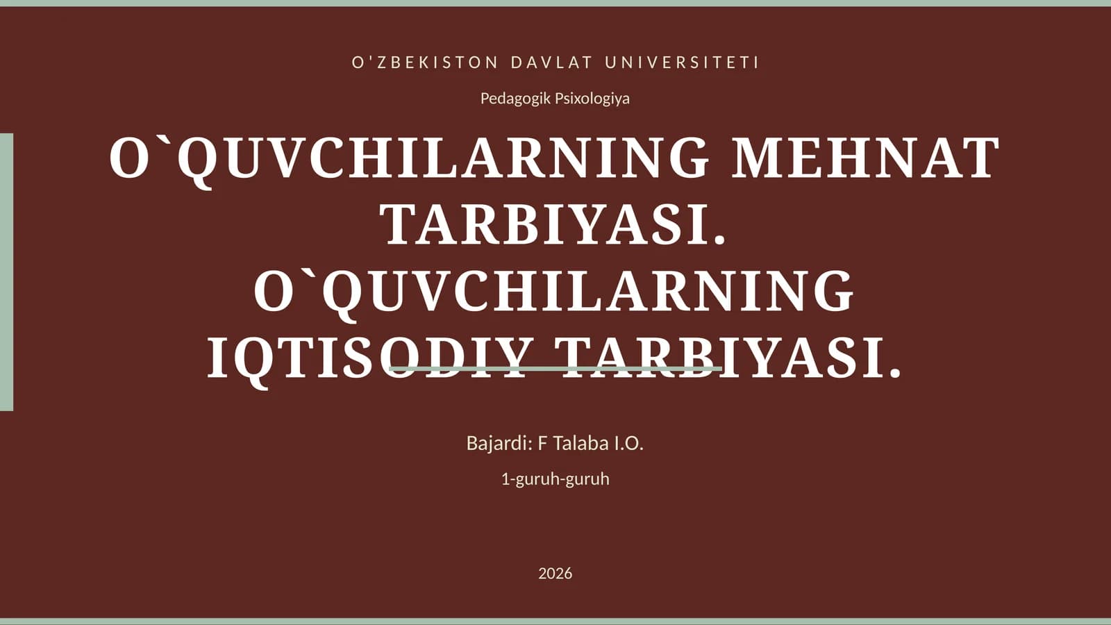O`QUVCHILARNING MEHNAT TARBIYASI. O`QUVCHILARNING IQTISODIY TARBIYASI
