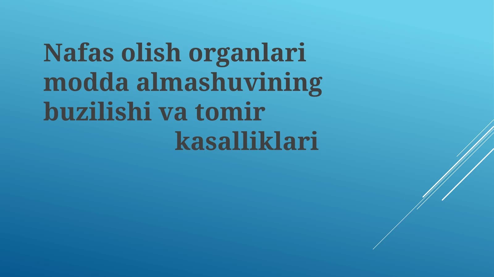 Nafasolishorganlarimoddaalmashuviningbuzilishivatomirkasalliklari