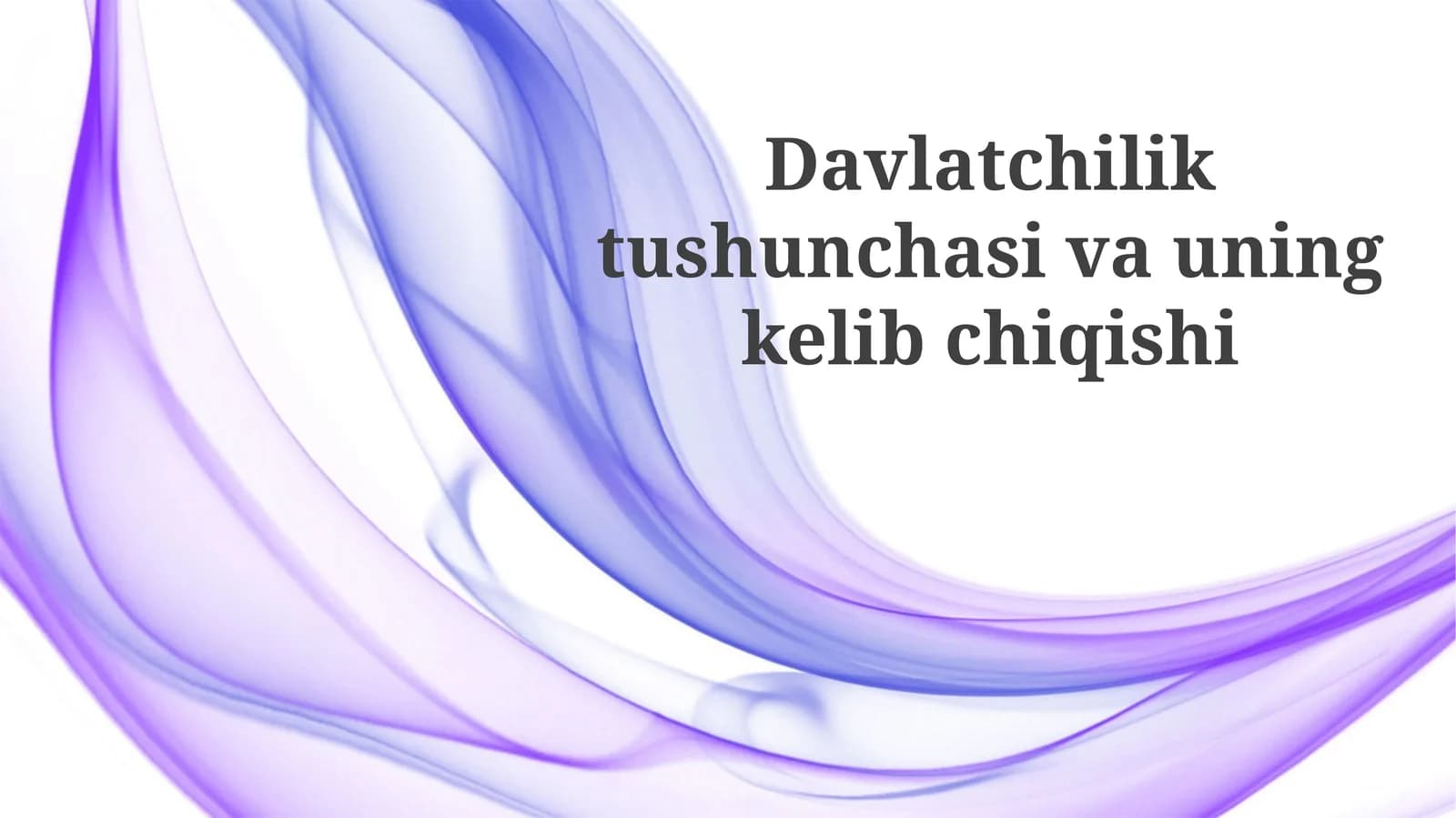 Davlatchilik tushunchasi va uning kelib chiqishi