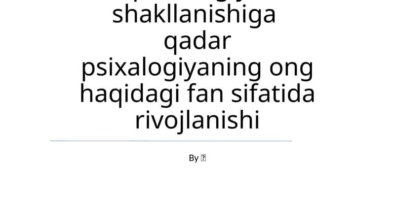 Eksperimental psixologiya shakllanishiga qadar psixalogiyaning ong haqidagi fan sifatida rivojlanishi