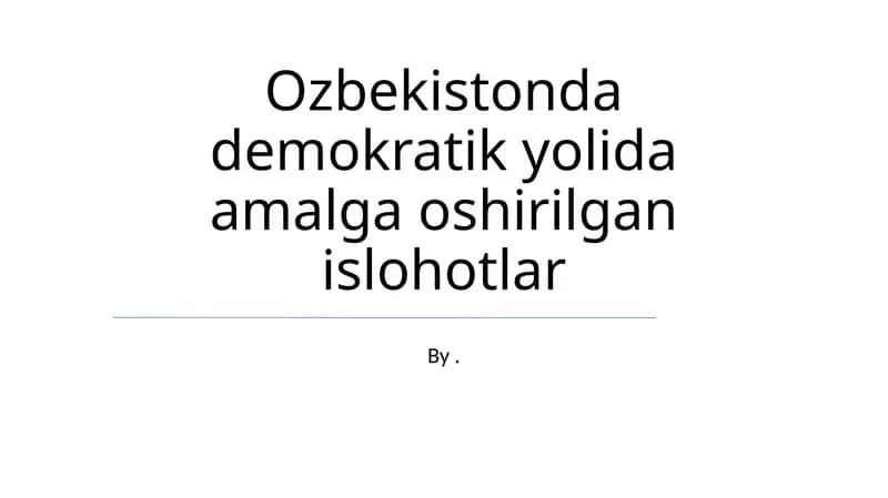 Ozbekistonda demokratik yolida amalga oshirilgan islohotlar