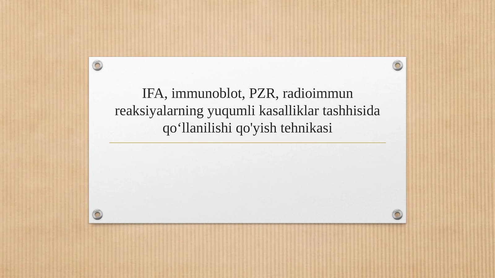 IFA, immunoblot, PZR, radioimmun reaksiyalarning yuqumli kasalliklar tashhisida qo‘llanilishi qo'yish tehnikasi
