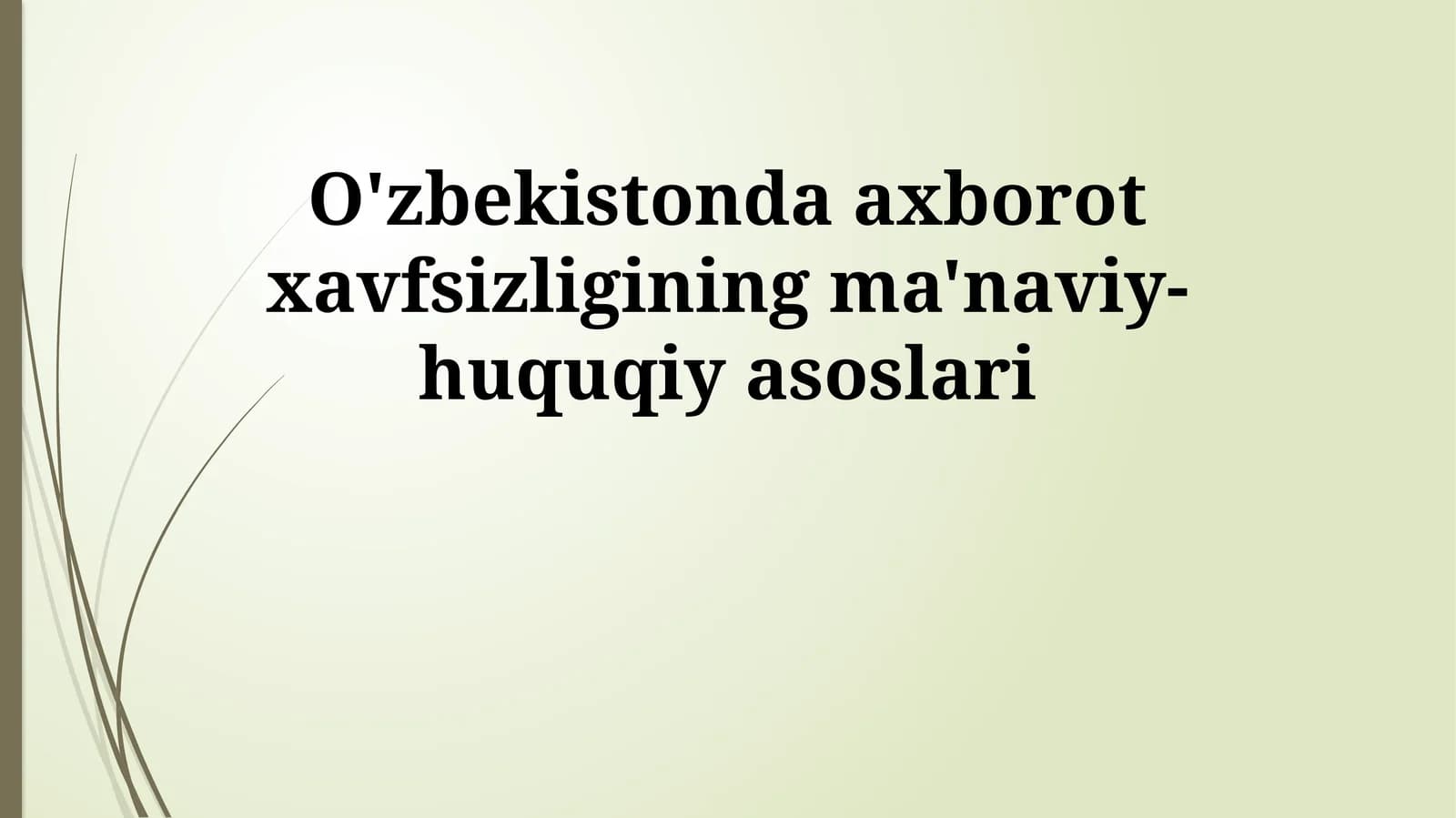 O'zbekistonda axborot xavfsizligining ma'naviy-huquqiy asoslari