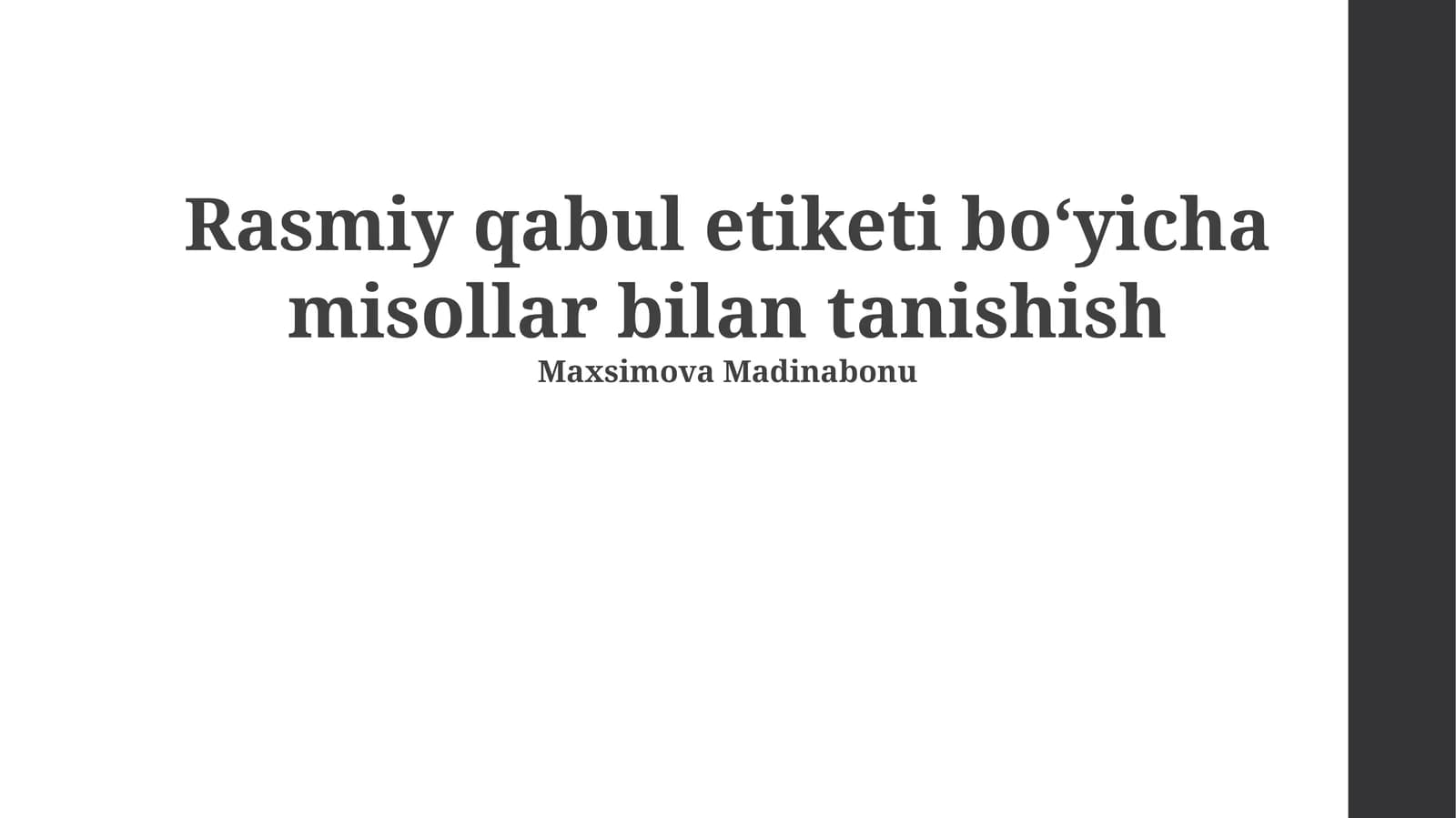 Rasmiy qabul etiketi boʻyicha misollar bilan tanishish
