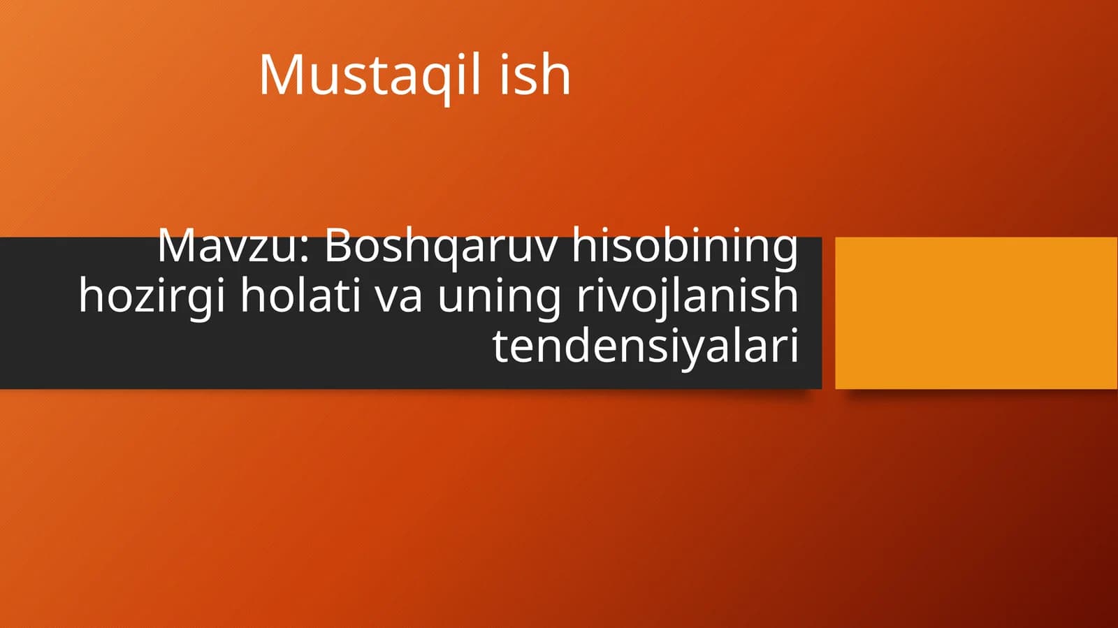 Boshqaruv hisobining hozirgi holati va uning rivojlanish tendensiyalari