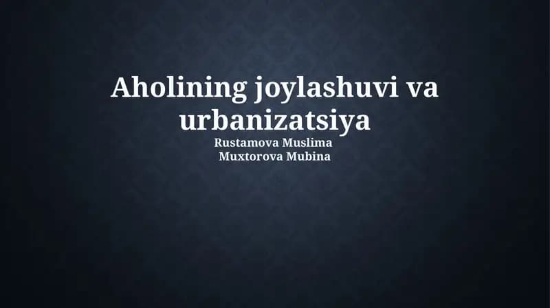 Aholining joylashuvi va urbanizatsiya