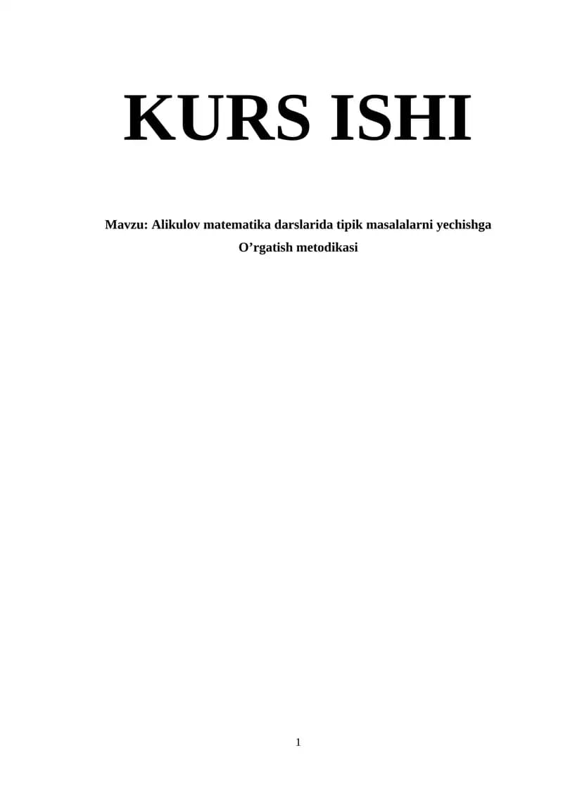 Alikulov matematika darslarida tipik masalalarni yechishga  O’rgatish metodikasi