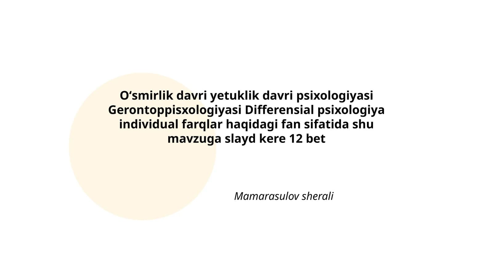 Oʻsmirlik davri yetuklik davri psixologiyasi Gerontoppisxologiyasi Differensial psixologiya individual farqlar
