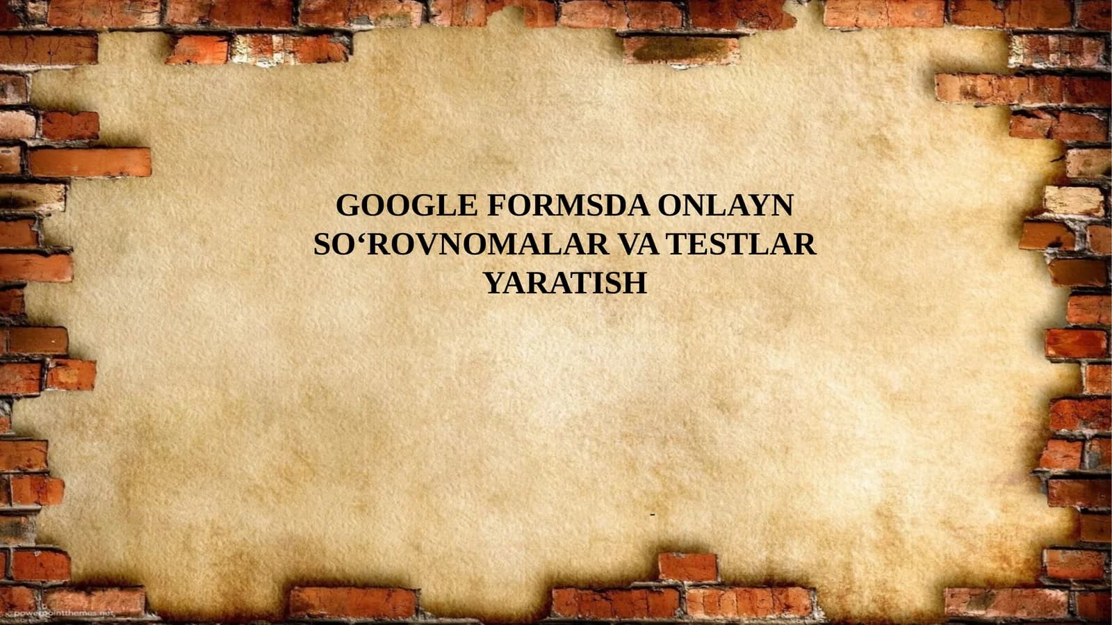 GOOGLE FORMSDA ONLAYN SO‘ROVNOMALAR VA TESTLARYARATISH