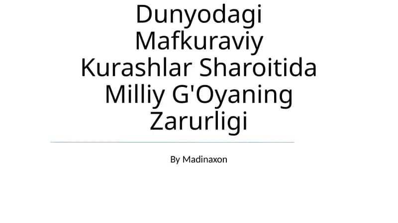 Dunyodagi Mafkuraviy Kurashlar Sharoitida Milliy G'Oyaning Zarurligi