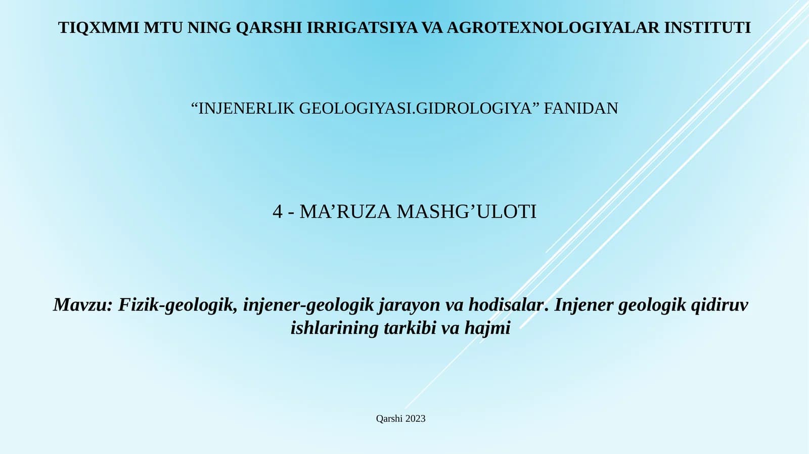 INJENERLIK GEOLOGIYASI. GIDROLOGIYA