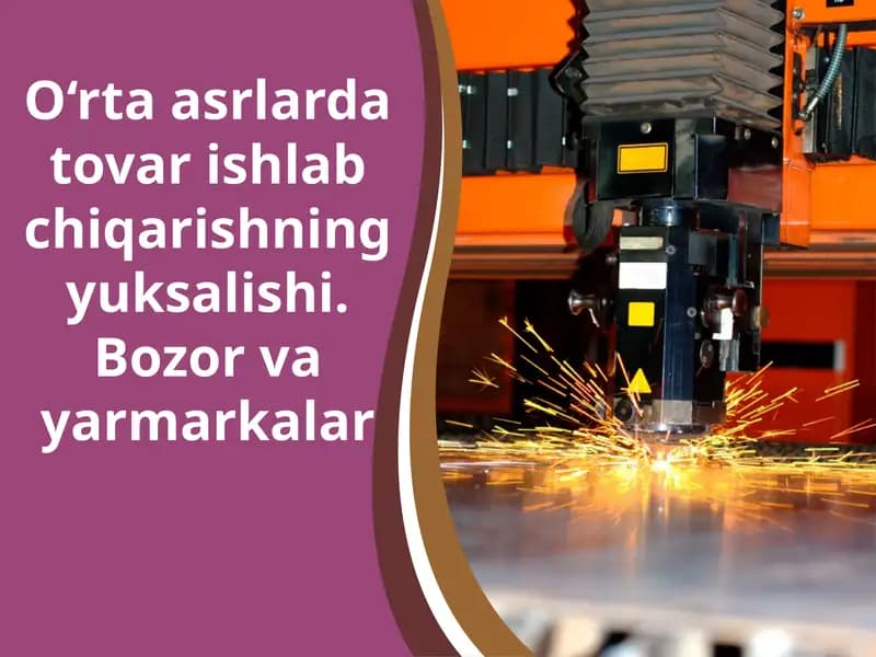 O‘rtaasrlar dastovarishlabchi qarishning yuksalishi