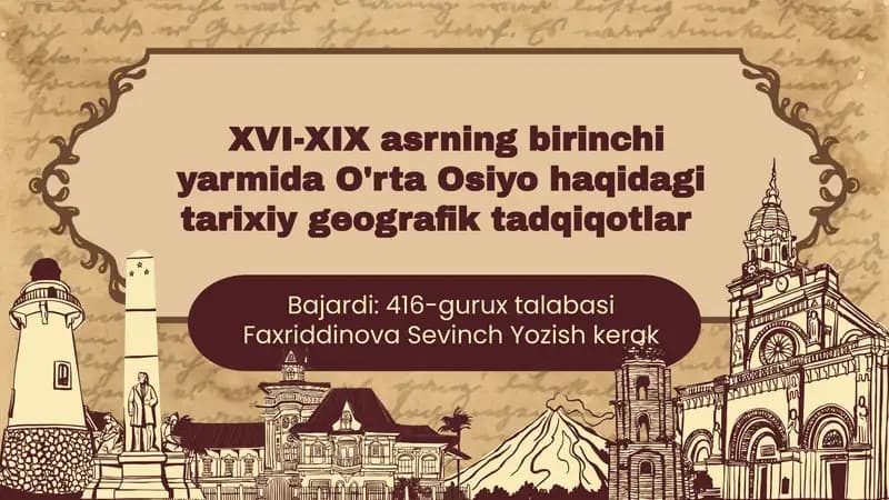 XVI-XIX asrning birinchi yarmida O'rta Osiyo haqida tarixiy geografik tadqiqotlar