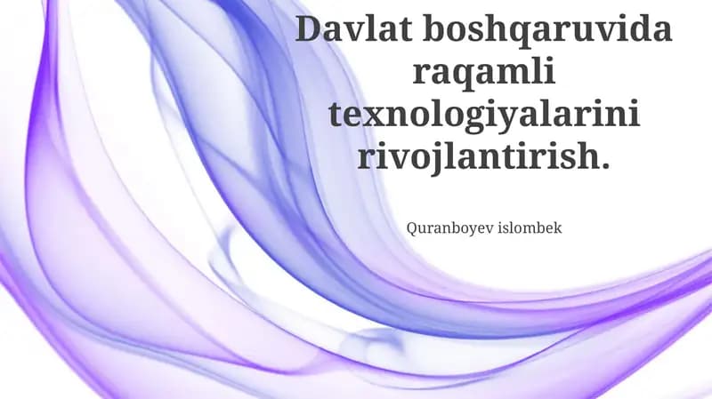 Davlat boshqaruvida raqamli texnologiyalarini rivojlantirish