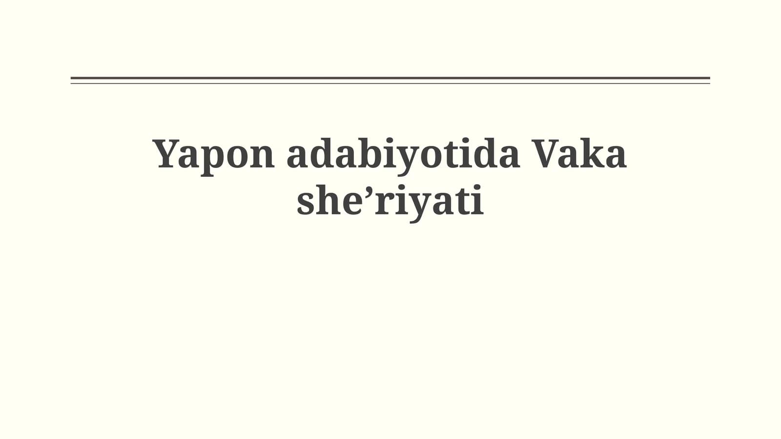 Waka she'riyatining tarixi va rivojlanishi