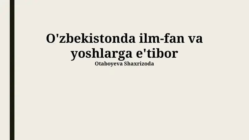 O'zbekistonda ilm-fan va yoshlarga e'tibor