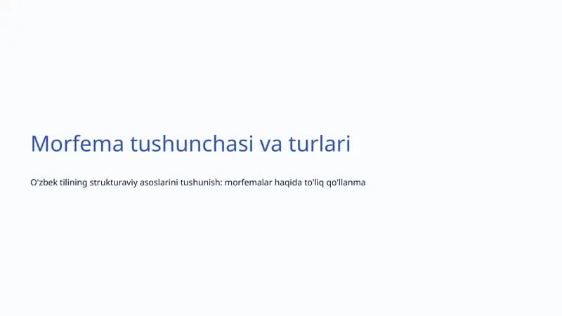 Morfema tushunchasi va turlari