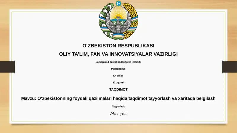 Oʻzbekistonning foydali qazilmalari haqida taqdimot tayyorlash va xaritada belgilash