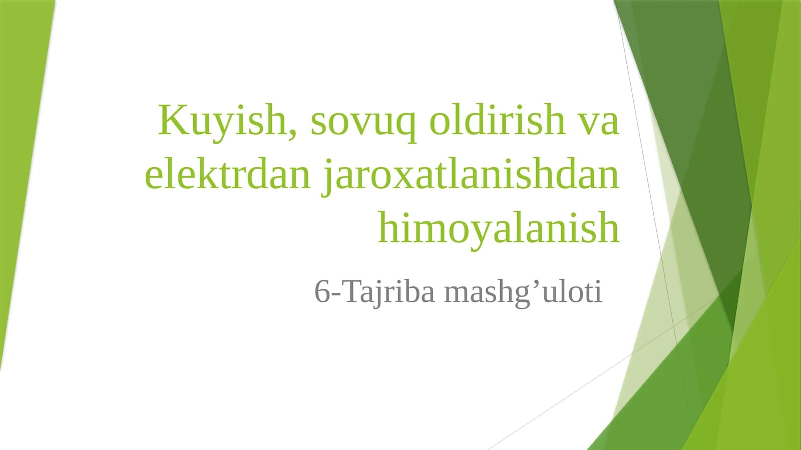 Kuyish, sovuq oldirish va elektrdan jarohatlanishdan himoyalanish