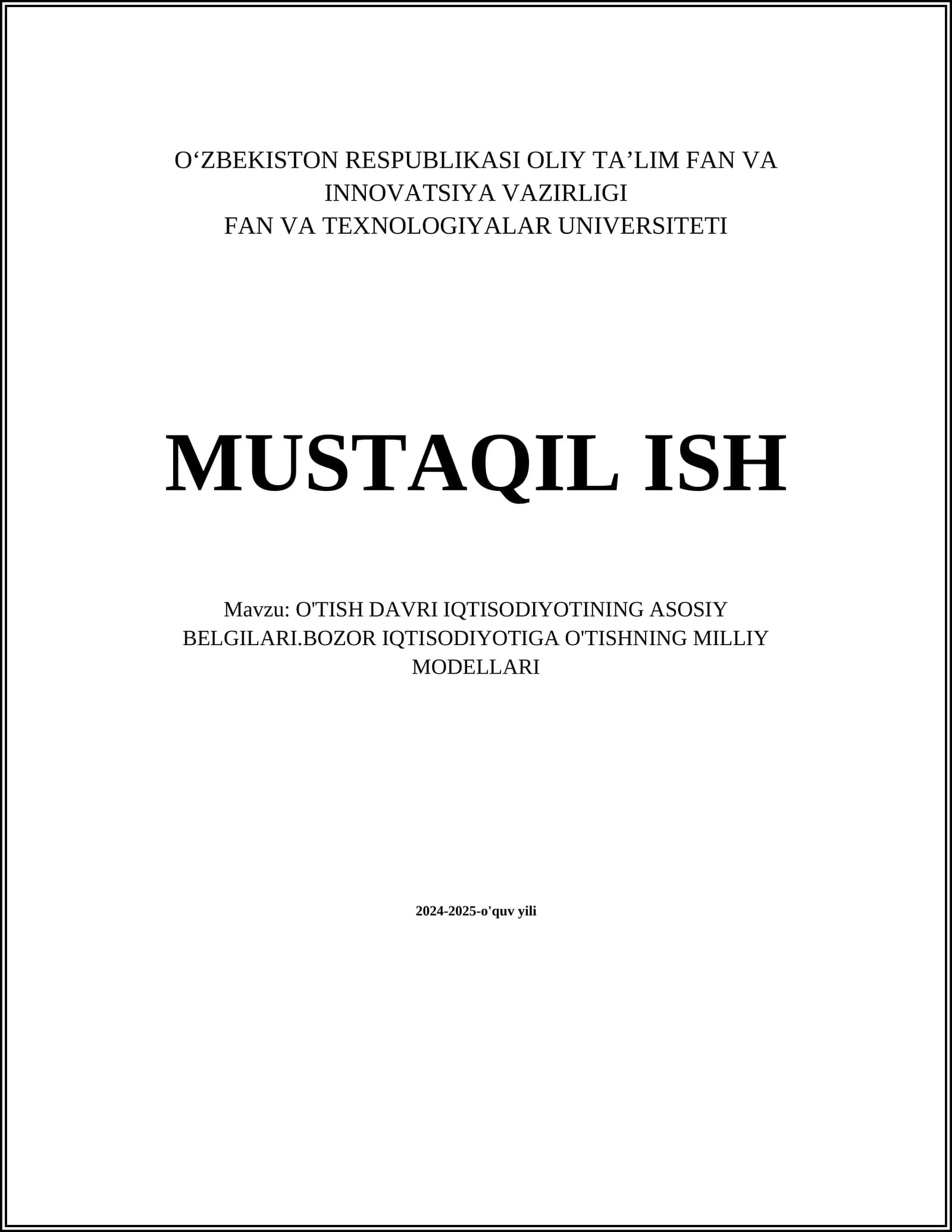 O'TISH DAVRI IQTISODIYOTINING ASOSIY BELGILARI.BOZOR IQTISODIOTIGA O'TISHNING MILLIY MODELLARI