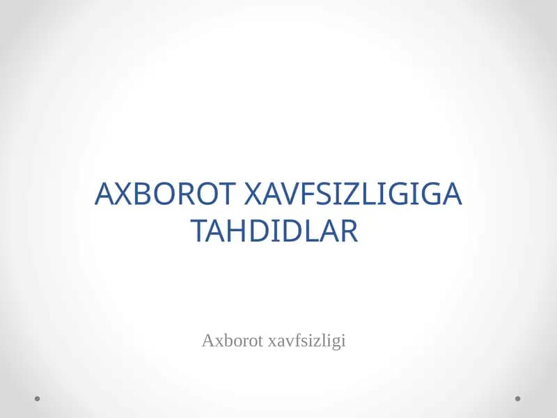 Axborot Xavfsizligiga Tahdidlar