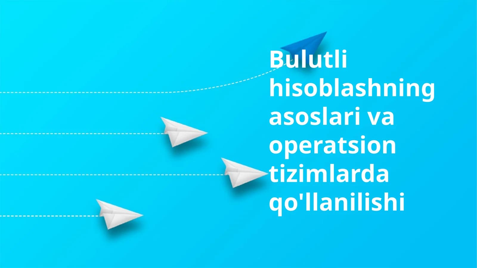 Bulutli hisoblashning asoslari va operatsion tizimlarda qo'llanilishi